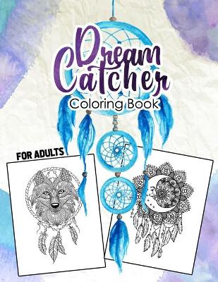 Book cover for Dream Catcher Coloring Book for Adult