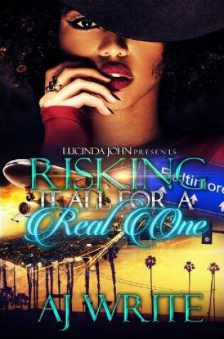 Cover of Risking It All For A Real One