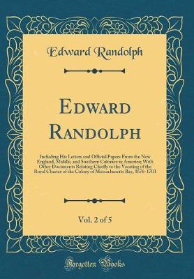 Book cover for Edward Randolph, Vol. 2 of 5