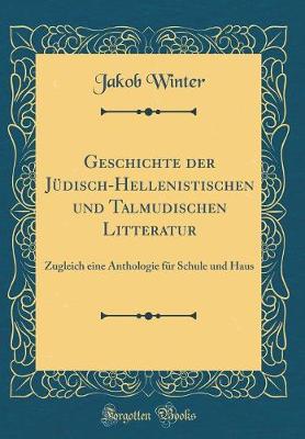 Book cover for Geschichte Der Judisch-Hellenistischen Und Talmudischen Litteratur