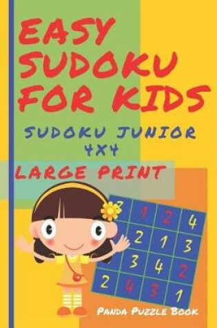 Cover of Easy Sudoku For Kids - Sudoku Junior 4x4