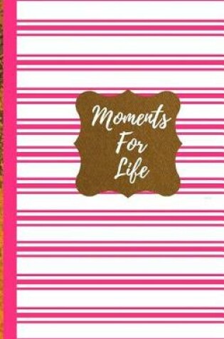 Cover of Moments For Life- Pink