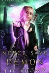 Book cover for Never Save a Demon