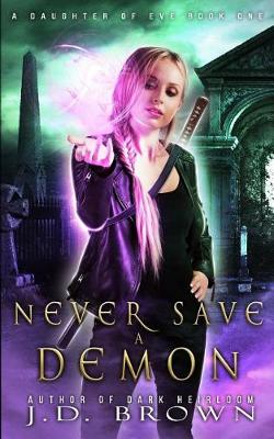 Cover of Never Save a Demon