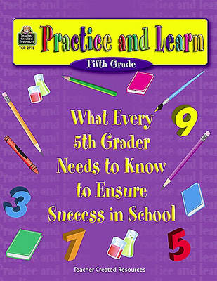 Book cover for Practice and Learn (Fifth Grade): What Every 5th Grader Needs to Know to Ensure Success in School