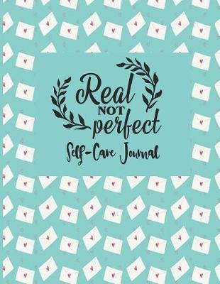 Book cover for Real Not Perfect - Self-Care Journal