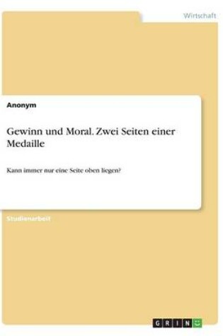 Cover of Gewinn und Moral. Zwei Seiten einer Medaille