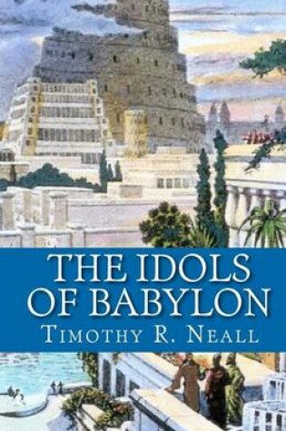 Cover of The Idols of Babylon