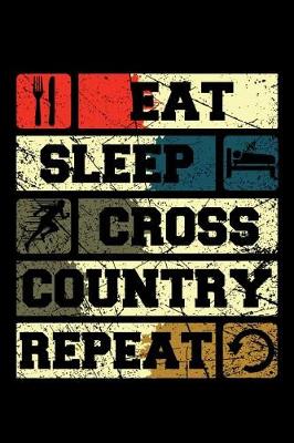 Book cover for Eat Sleep Cross Country Repeat