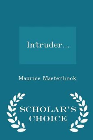 Cover of Intruder... - Scholar's Choice Edition