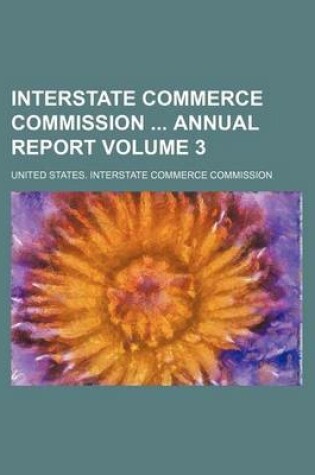 Cover of Interstate Commerce Commission Annual Report Volume 3