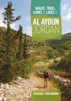 Book cover for Walks, Treks, Climbs & Caves in Al Ayoun Jordan