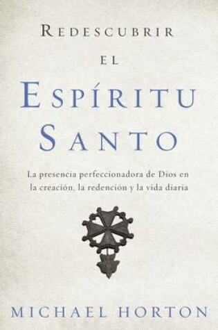 Cover of Redescubrir El Espíritu Santo