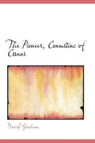 Cover of The Pioneer, Conmstinc of Cssans