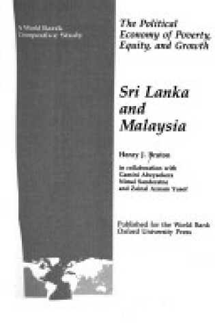 Cover of The Political Economy of Poverty, Equity, and Growth: Sri Lanka and Malaysia