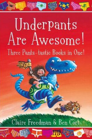 Cover of Underpants are Awesome! Three Pants-tastic Books in One!