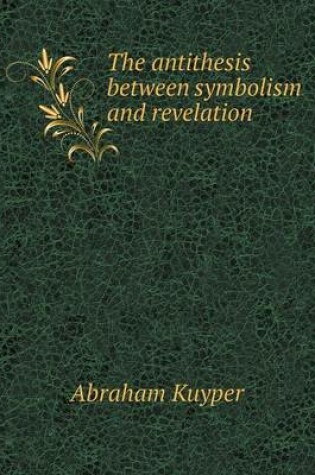 Cover of The antithesis between symbolism and revelation