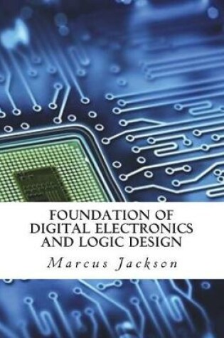 Cover of Foundation of Digital Electronics and Logic Design