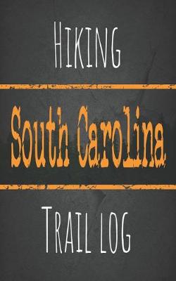 Book cover for Hiking South Carolina trail log