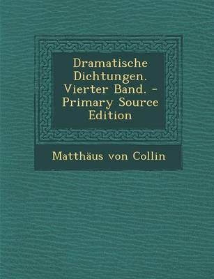 Book cover for Dramatische Dichtungen. Vierter Band. - Primary Source Edition