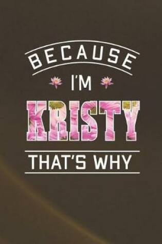 Cover of Because I'm Kristy That's Why