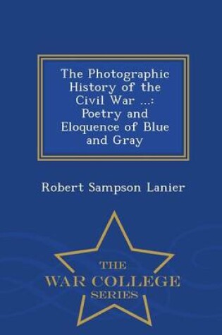 Cover of The Photographic History of the Civil War ...