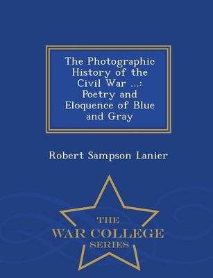 Book cover for The Photographic History of the Civil War ...