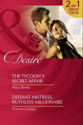 Cover of The Tycoon's Secret Affair / Defiant Mistress, Ruthless Millionaire