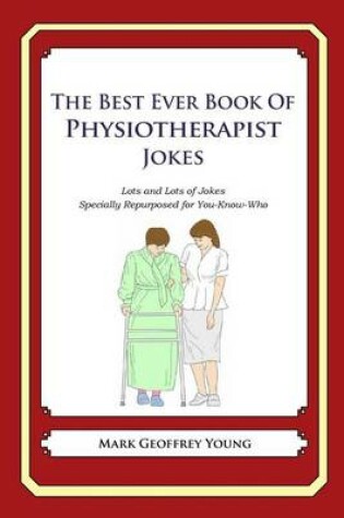 Cover of The Best Ever Book of Physiotherapist Jokes