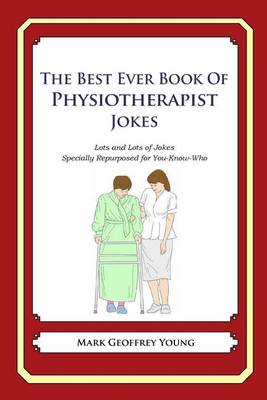 Book cover for The Best Ever Book of Physiotherapist Jokes