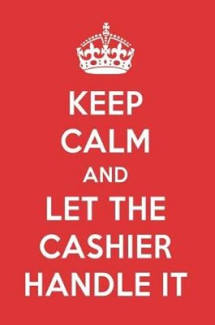 Cover of Keep Calm and Let the Cashier Handle It