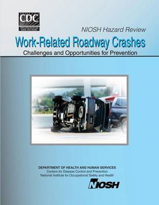 Book cover for Niosh Hazard Review Work-Related Roadway Crashes