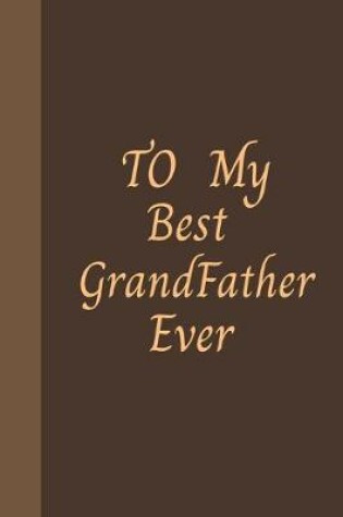 Cover of To My Best Grandfather Ever