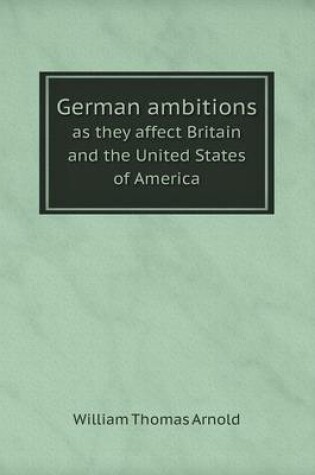 Cover of German ambitions as they affect Britain and the United States of America