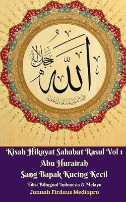 Book cover for Kisah Hikayat Sahabat Rasul Vol 1 Abu Hurairah Sang Bapak Kucing Kecil Edisi Bilingual