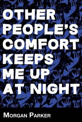 Cover of Other People's Comfort Keeps Me Up at Night