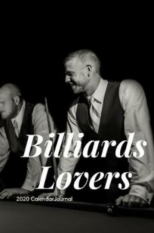 Cover of Billiards Lovers 2020 Calendar Journal