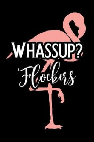 Cover of Whassup Flockers