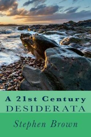 Cover of A 21st Century Desiderata