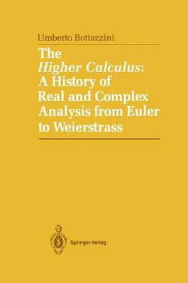Book cover for The Higher Calculus: A History of Real and Complex Analysis from Euler to Weierstrass