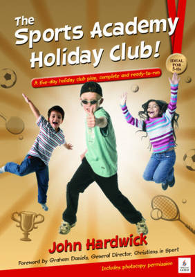 Book cover for The Sports Academy Holiday Club!