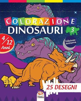 Book cover for colorazione dinosauri 3 - Edizione notturna