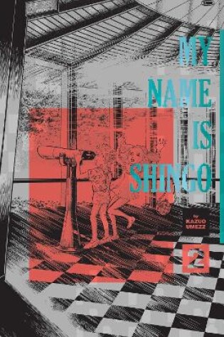 Cover of My Name Is Shingo: The Perfect Edition, Vol. 2