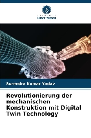 Cover of Revolutionierung der mechanischen Konstruktion mit Digital Twin Technology