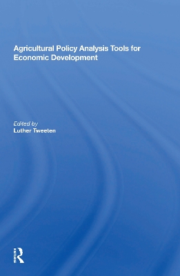 Book cover for Agricultural Policy Analysis Tools For Economic Development