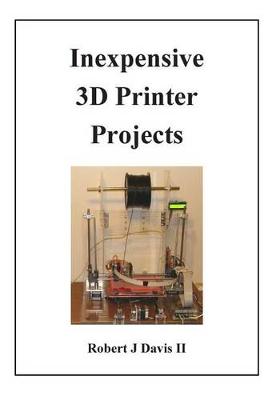 Book cover for Inexpensive 3D Printer Projects