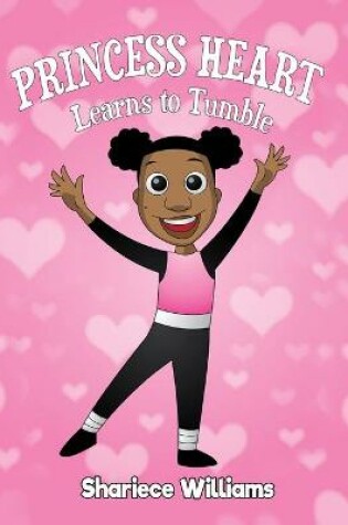 Cover of Princess Heart Learns To Tumble