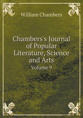 Book cover for Chambers's Journal of Popular Literature, Science and Arts Volume 9