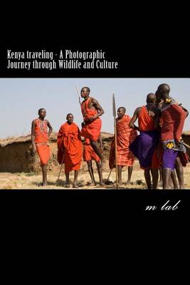 Book cover for Kenya traveling - A Photographic Journey through Wildlife and Culture