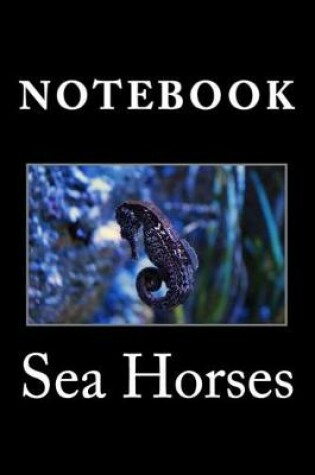 Cover of Sea Horses